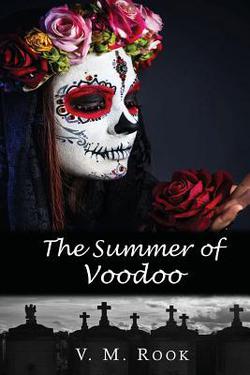 The Summer of Voodoo|V. M. Rook
