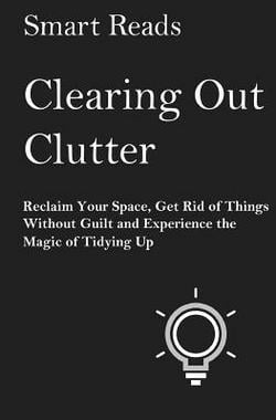 Clearing Out Clutter|Smart Reads