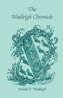 The Wadleigh Chronicle|Donald E. Wadleigh