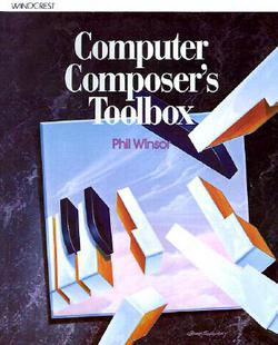 Computer Composer's Toolbox|Phil Winsor
