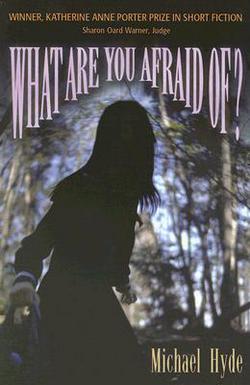 What Are You Afraid Of?|Michael Hyde