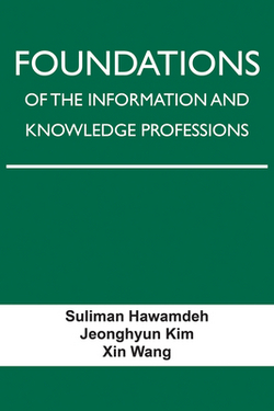 Foundations of the Information and Knowledge Professions|Suliman Hawamdeh