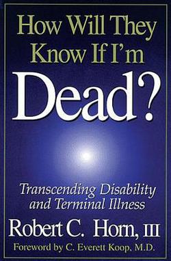How Will They Know If I'm Dead?|Robert Horn
