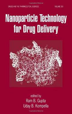 Nanoparticle Technology for Drug Delivery|Ram B. Gupta