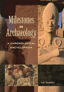 Milestones in Archaeology|Tim Murray