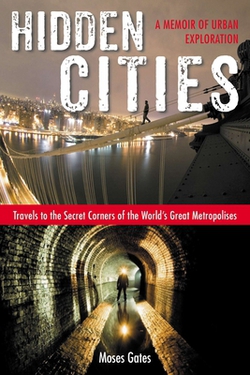 Hidden Cities|Moses Gates