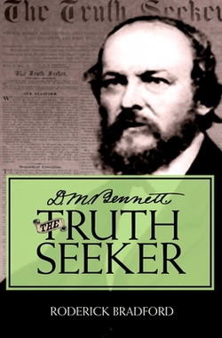 D.M. Bennett, the Truth Seeker|Roderick Bradford
