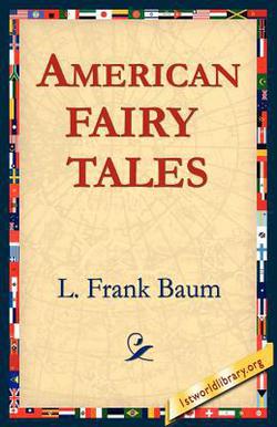 American Fairy Tales|L. Frank Baum