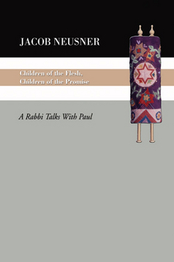Children of the Flesh, Children of the Promise|Jacob Neusner