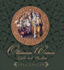 Ottoman Women|Asli Sancar