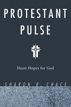 Protestant Pulse|Sharon R. Chace