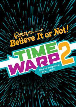 Ripley's Time Warp 2|Ripley's Believe It or Not!