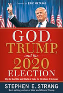 Stephen E. Strang - God, Trump, and the 2020 Election (Hardcover)