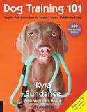 Kyra Sundance - Dog Training 101 (Paperback)