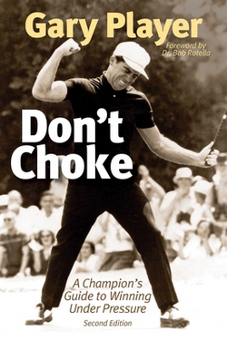 Don't Choke|Gary Player