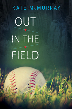 Out in the Field|Kate McMurray