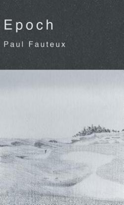 Epoch|Paul Fauteux