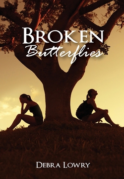 Broken Butterflies|Debra Lowry