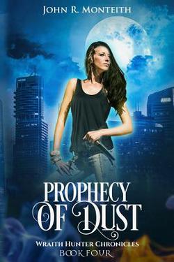 Prophecy of Dust|John R. Monteith