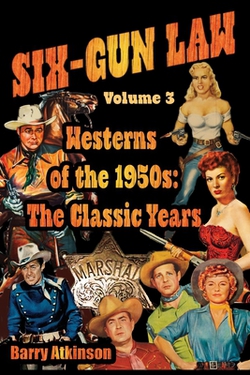 SIX-GUN LAW Westerns of the 1950s|Barry` Atkinson