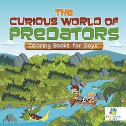 The Curious World of Predators Coloring Books for Boys|Educando Kids
