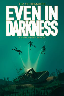 Even in Darkness|Tim Shoemaker