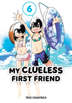 My Clueless First Friend 06|Taku Kawamura