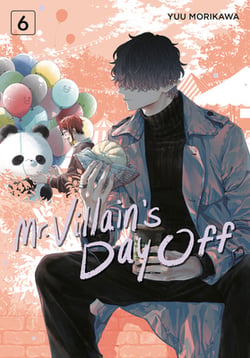 Mr. Villain's Day Off 06|Yuu Morikawa