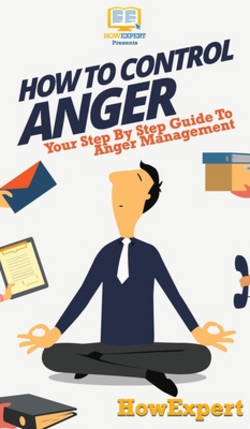 How To Control Anger|Howexpert