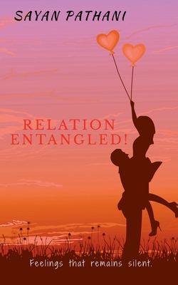 Relation Entangled!|Sayan Pathani