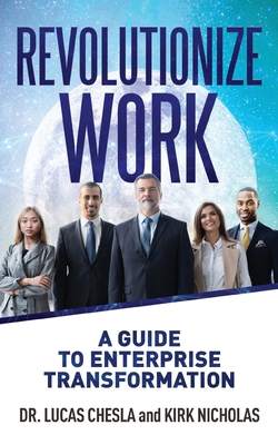 Revolutionize Work|Lucas Chesla
