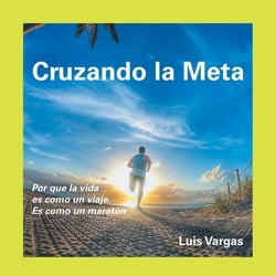 Cruzando La Meta|Luis Vargas