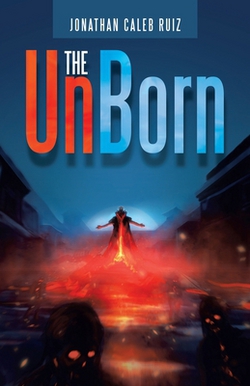 The Unborn|Jonathan Caleb Ruiz
