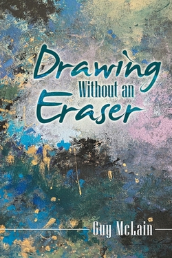 Drawing Without an Eraser|Guy McLain