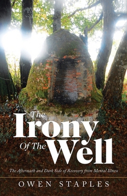 The Irony of the Well|Owen Staples