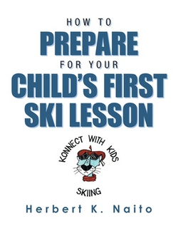 How to Prepare for Your Child's First Ski Lesson|Herbert K. Naito
