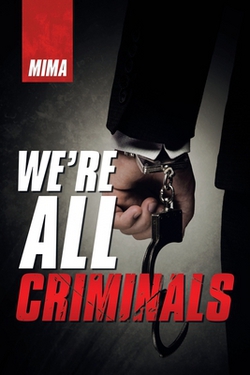 We'Re All Criminals|Mima