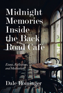 Midnight Memories Inside the Back Road Café|Dale Rominger