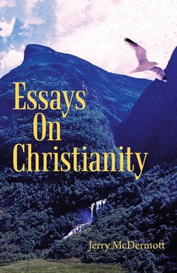 Essays on Christianity|Jerry McDermott