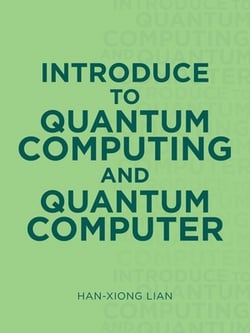 Introduce to Quantum Computing and Quantum Computer|Han-Xiong Lian