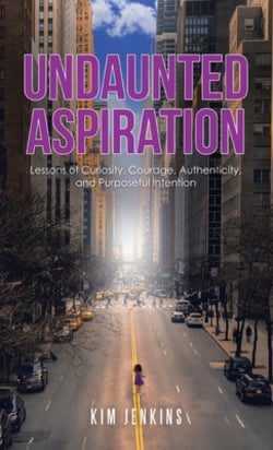 Undaunted Aspiration|Kim Jenkins
