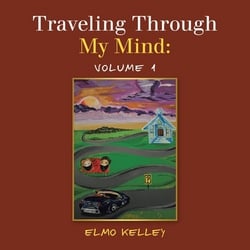 Traveling Through My Mind|Elmo Kelley