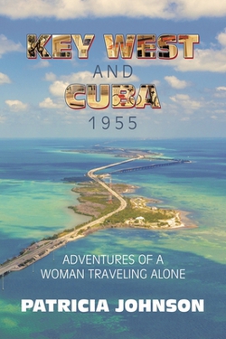 Key West and Cuba 1955|Patricia Johnson