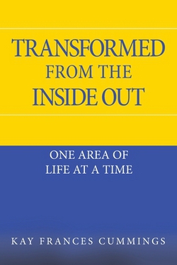 Transformed from the Inside Out|Kay Frances Cummings