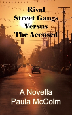 Rival Street Gangs Versus the Accused|Paula McColm