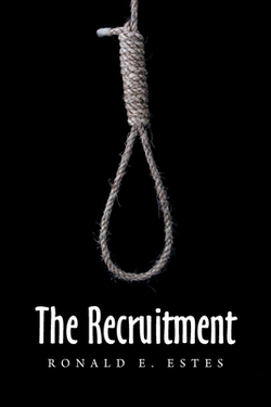 The Recruitment|Ronald E. Estes