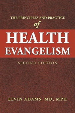 The Principles and Practice of Health Evangelism|Elvin Adams Mph