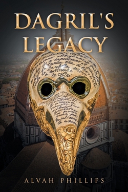 Dagril's Legacy|Alvah Phillips