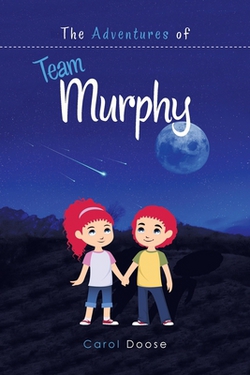 The Adventures of Team Murphy|Carol Doose