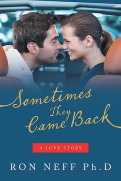 Sometimes They Came Back|Ron Neff Ph. D.